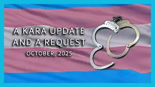A Kara Update and a Request for Advice