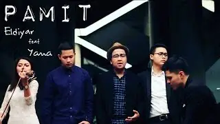 Pamit - Tulus (Cover) Eldiyar feat Yana