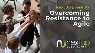 Webinar: Overcoming Resistance to Agile
