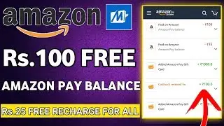 Amazon Rs.100 Free Amazon Pay Balance Loot|Mobikwik Rs.25 Free Recharge Sale For All User