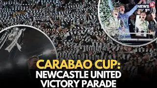 Newcastle United Victory Parade LIVE | Carabao Cup Winner Newcastle United Victory Parade | N18G