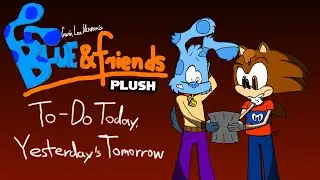 Blue And Friends Plush Ep1 | To-do Today Yesterday's Tomorrow | Toonfan91
