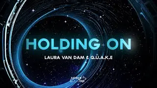 Laura van Dam & Q.U.A.K.E - Holding On