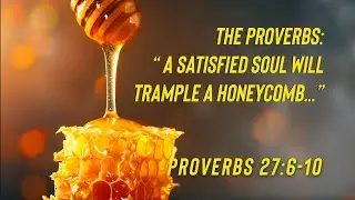 Proverbs 27:6-10  