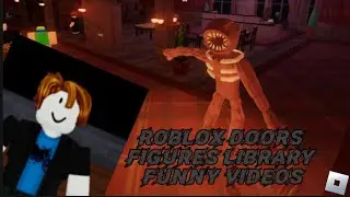 Roblox doors figures library funny videos