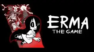 Full Playthrough - Erma: The Game