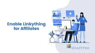 Enable Linkything for Affiliates | How-to | GoAffPro