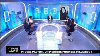 Procès Pastor : un meurtre pour des milliards ? #cdanslair 29.09.2018
