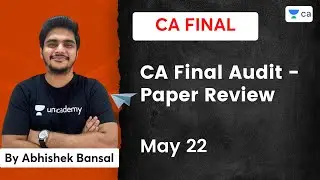 CA Final Audit - Paper Review | May 22 | Abhishek Bansal
