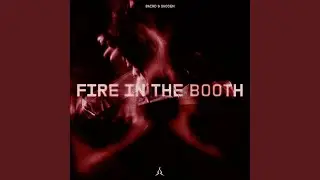 FIRE IN THE BOOTH