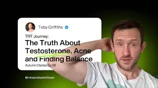 TRT Journey: The Truth About Testosterone, Acne & Finding Balance (Autumn Diaries)