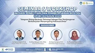 SEMINAR & WORKSHOP INOVASI PENELITIAN DAN PEMBELAJARAN BIOLOGI (IP2B) IX TAHUN 2025