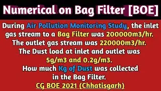 Numerical Solution on Bag Filter | Calculation of Dust collection in Bag Filter | CG BOE 2021 | BOE