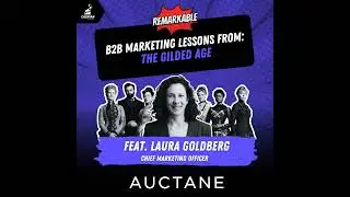 The Gilded Age: B2B Marketing Lessons on Turning Patience into Power with Chief Marketing Officer...