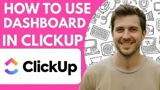 How to Use ClickUp Dashboard 2026 Full Guide Step by Step