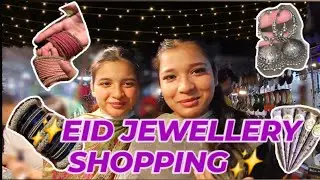 EID JEWELLERY SHOPPING ✨️ | RAMADAN VLOG | SISTERS ON THE GO | VLOG # 058