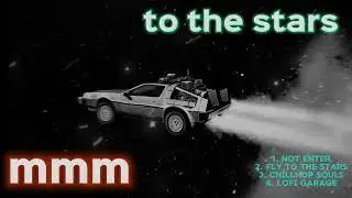 mmm - to the stars mix [chill lofi hiphop beats]