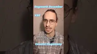 Degrowth December #20 | Counter-Hegemony