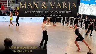 WDSF Rome 2025: Max & Varja | Samba (Junior II Latin - Final)