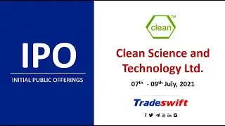IPO || ﻿Clean Science and Technology Limited || 07 - 09 July 2021 || Tradeswift