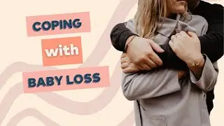 Coping with Baby Loss &brvbar; Butterbean