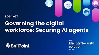 Governing the digital workforce: Securing AI agents - Navigate 2025