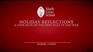 North Cross School Holiday Reflections