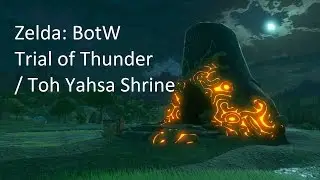 Zelda: BotW Trial of Thunder. Buried Secrets. Toh Yahsa Shrine