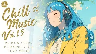 Chill Music Vol.15 | Smooth R&B & Relaxed Beats | Calm Vibes for Work, Reading & Quiet Moments