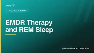 EMDR Therapy and REM Sleep