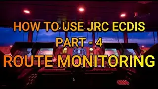 How To Use JRC ECDIS | Part-4 | ROUTE MONITORING