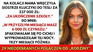Siostra Dostała Auto Za Dyplom, Ja Rachunek Za Czynsz  Odeszłam I Teraz Błagają Mnie