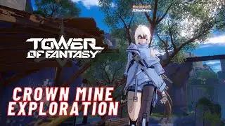 LIVE: TOWER OF FANTASY CROWN MAP EXPLORATION