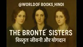 The Bront&euml; Sisters: Life, Struggles & Literary Genius Explained | #british #literature 