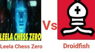 Droidfish Chess Vs Leela Chess Zero | App's Review