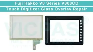 V808CD Fuji Hakko Monitouch V8 Front Overlay HMI Panel Glass Replacement