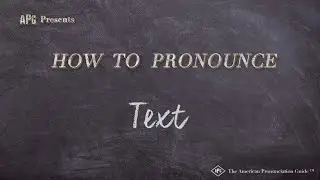 How to Pronounce Text (Real Life Examples!)
