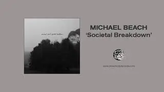 Michael Beach - Societal Breakdown (Official Audio Stream)