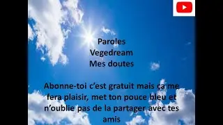 Vegedream Mes doutes (Paroles/Lyrics)
