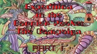 Expedition to the Barrier Peaks: The Campaign Part 1
