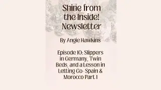 Slippers in Germany, Twin Beds, and a Lesson in Letting Go- Spain & Morocco Part 1