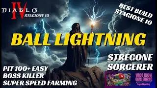 DIABLO 4 SORCERER BALL LIGHTNING - STAGIONE 10 best BUILD STREGONE PIT 100+ BOSS KILLER TOP BUILD