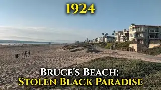 The Black Beach California Stole From A Black Family: Bruce's Beach Story