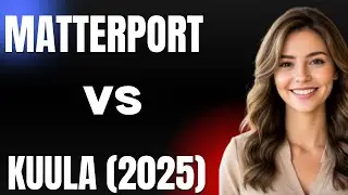 Matterport против Kuula 2025: какая платформа для 3D-виртуальных туров лучше?