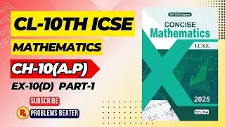 A.P(Arithmetic Progression) || EX-10(D) ||PART-1 || CLs-10th ||ICSE ||Selina Concise@ProblemsBeater