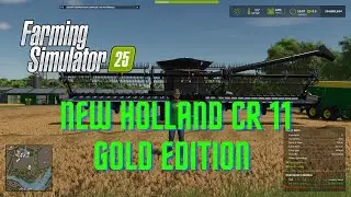 Farming Simulator 25 | New Holland CR11 Gold Edition DLC Review & Gameplay | Best 99&cent; Combine Mod!
