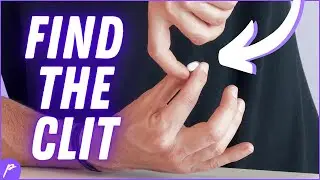EXACTLY How To Find The CLITORIS (Detailed Tutorial)