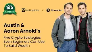 How to Build Wealth with Crypto: Austin & Aaron Arnold&rsquo;s 5-Step Strategy