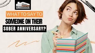What to Say to Someone on Their Sober Anniversary