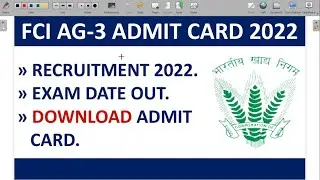 FCI AG 3 Admit Card 2022 | How to Download Admit Card of FCI | FCI Admit Card Kaise Download kare.